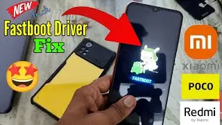 How to fix Xiaomi Smartphone Driver, Redmi, Mi, POCO Fastboot Driver fix, EDL Driver, USB Driver