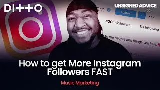 How To Get More Instagram Followers FAST | Music Marketing | Ditto Music