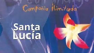 🎶 Santa Lucía by @Ilimitadacompania  🎵 【VideoLyric】⚡🔥  🎹