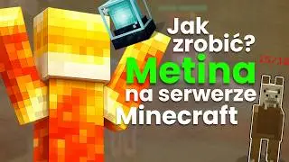 JAK ZROBIĆ METINA NA SERWERZE MINECRAFT?