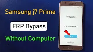 Samsung J7 Prime FRP Bypass Without PC - G610F Google Account Remove