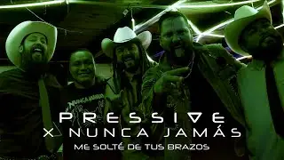 Pressive x Nunca Jamas - Me Solté De Tus Brazos (Video Oficial)