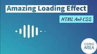 Amazing Loading Animation In Html And Css - Simple CSS Tutorial - No Javascript - Coding Area