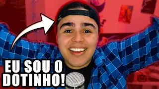 OI, EU SOU O DOTINHO!