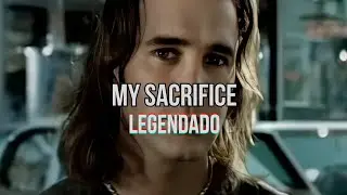 Creed - My Sacrifice | Legendado