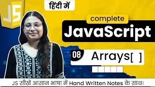 Lecture 8 - JavaScript Array in Action | Master Array Methods, Loops & Manipulation| Debug With Nitu