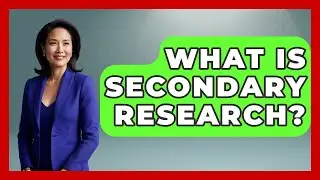 What Is Secondary Research? - The College Explorer