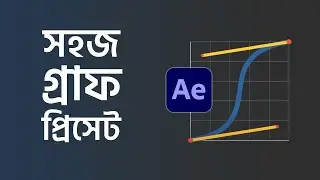 Easy Graph Presets | Flow | After Effects Bangla Tutorial | Ruhul Amin