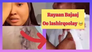 RAYAAN BAJAAJ OO AFKA FURATAY MADHIMAN WAA NOOLAHAY WAXANE ISHIRQOOLAY QAMAR SUUGAANI 😲