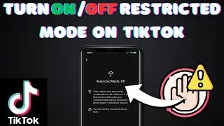 How to Turn On/Off Restricted Mode On TikTok