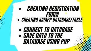 CREATING HTML REGISTRATION FORM | CREATING DATABASE AND TABLE | SAVING DATA TO DATABASE USING PHP