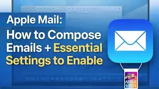 Apple Mail: How to Compose Emails + Essential Settings to Enable ✉️