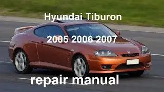 Hyundai Tiburon 2005 2006 2007 repair manual