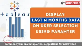 Display Last N months data using Parameter in Tableau | Datetrunc and Datediff functions in Tableau