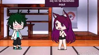 Oq vc tá fazendo aqui?! (Gacha verse)