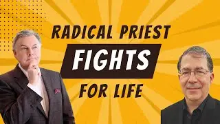 Radical Priest Fights For Life