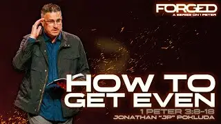 How To Get Even  |  Jonathan 