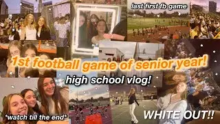 SENIOR YEAR FOOTBALL GAME VLOG!! 1st football game of the season & last first football game :(