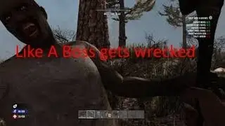 7 Days To Die Like A Boss gets Wrecked!