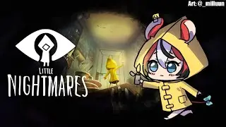≪LITTLE NIGHTMARES≫ im not scared im not scared [SPOILERS]