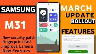 Samsung M31 : New Software Update 🔥|What's New Features?| OneUI 5.1 Update|March Update M31
