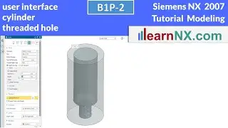 Siemens NX Tutorial | User interface, Cylinder, threaded hole
