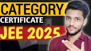 Category Certificate 2025|Category certificate for JEE 2025|JEE Mains 2025|Complete Details#jee2025