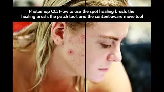 Photoshop CC   Spot Healing Brush, Healing Brush, Patch Tool, and Content Aware Move Tool