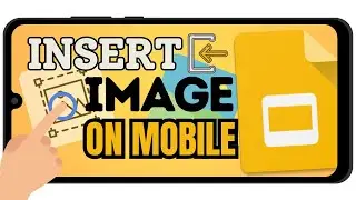 How to Insert an Image in Google Slides Mobile (From Photos)