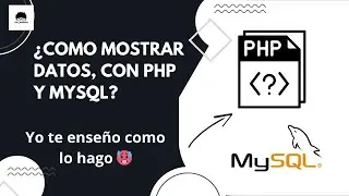 Cómo Mostrar Datos de MySQL con PHP y XAMPP - Extracción y Visualización || YoSoy_Programador