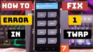 How to fix Error 1 In Twrp while installing rom 