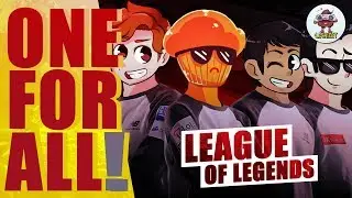 ONE FOR ALL! | LEAGUE OF LEGENDS | EN LA SHIEET!
