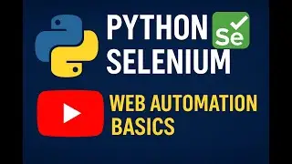 Python Selenium: Web Browser Automation Basics