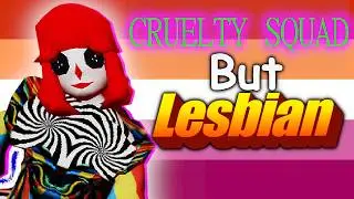 Cruelty Squad But You're A Lesbian