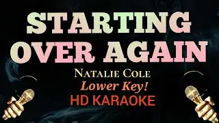 Starting Over Again (Lower Key -1) - Natalie Cole (HD Karaoke)