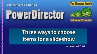 PowerDirector - Three ways to choose items for a slideshow