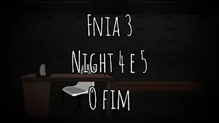 Fnia 3 Night 4 e 5 //gacha club// o fim...