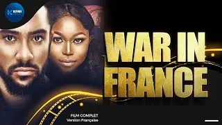 GUERRE EN FRANCE   Ruth Kadiri  Majid Miche   Film Nigerian en Francais Complet