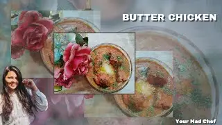 Butter Chicken | Easy Restaurant Style | Made in Chicken Bones | By Your Mad Chef