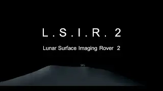 Lunar Surface Imaging Rover 2 | SFS Cinematic