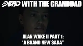 DEGWTG: Alan Wake II Part 1: 