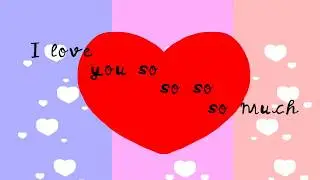 I love you so so so so much meme (Flipaclip)