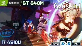 Genshin Impact | version 2.4 | GT 840M + i7 4510U | Lowest Settings | Render Resolution 1.0 | 1080p