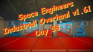 Space Engineers – Season 1 – Day # 58 – Industrial Overhaul – Server Room Completed!