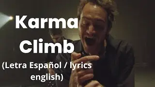 Editors - karma climb (Letra Español | Lyrics English)