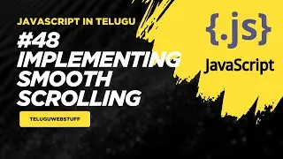 #48 Smooth Scrolling in JavaScript | Understanding getBoundingClientRect()