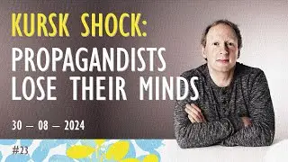 2024-08-30 | @SiliconWafers | Shock of the Kursk Offensive. Russian Propagandists Lose their Minds