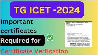 TG ICET 2024|Important certificates required for certificate verification in order clearly explained
