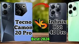 Best Cellphone 2024 Tecno Camon 20 Pro Vs Infinix Hot 40 Pro | 4G Network