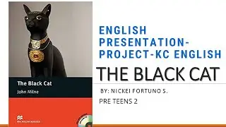 ENGLISH PRESENTATION- BOOK REVIEW: THE BLACK CAT - KC ENGLISH (NICKEI FORTUNO SANTOSO - PRE TEENS 2)